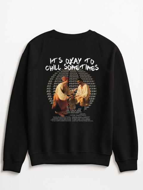 Світшот "It's okay to chill sometimes" Чорний (принт на спині)